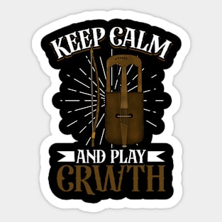 Keep Calm and play Crwth Sticker